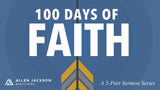 100 Days of Faith • Sermon Series