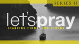 Let's Pray II • Sermon Series