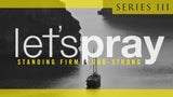 Let's Pray III • Sermon Series