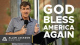 God Bless America, Again • Sermon Series