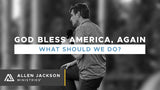 God Bless America, Again • Sermon Series