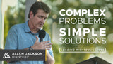 Complex Problems, Simple Solutions • Sermon Series