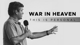 War in Heaven • Sermon Series