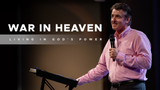 War in Heaven • Sermon Series