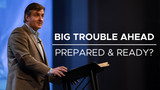 Big Trouble Ahead - Vol. 1 • Sermon Series