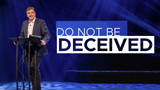 Do Not Be Deceived • Sermon Series