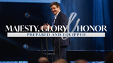 Majesty, Glory & Honor • Sermon Series