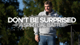 Do Not Be Surprised • Sermon Series