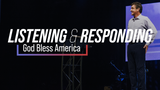 Listening & Responding - God Bless America