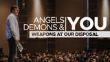 Angels, Demons & You - Vol. 3 • Sermon Series