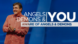 Angels, Demons & You - Vol. 4 • Sermon Series