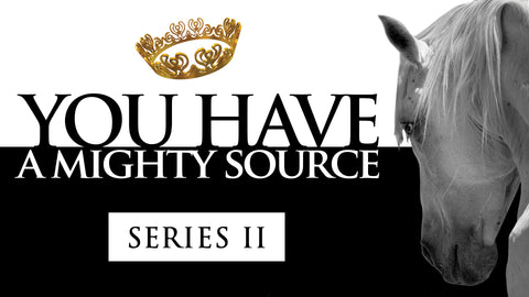 You Have a Mighty Source II • Sermon Series