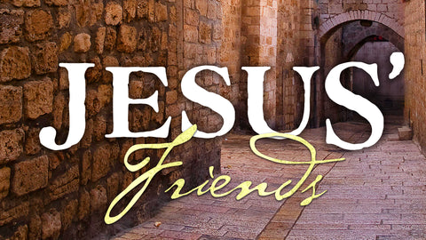 Jesus' Friends