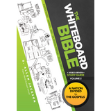 The Whiteboard Bible, Volume II • Small Group • DVD & Study Guide