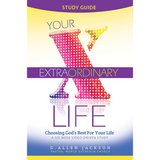 Your Extraordinary Life • Small Group • DVD & Study Guide