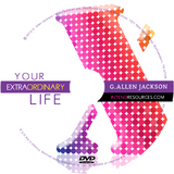 Your Extraordinary Life • Small Group • DVD & Study Guide